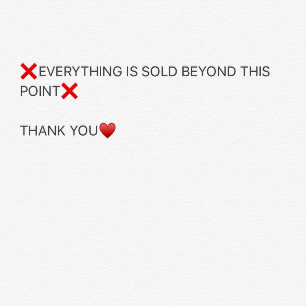 ❌SOLD BEYOND THIS POINT!!❌
